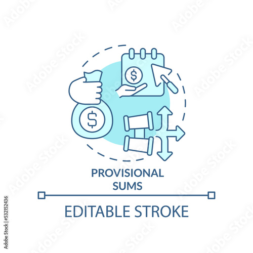 Provisional sums turquoise concept icon. Pay in advance. Inflation in construction abstract idea thin line illustration. Isolated outline drawing. Editable stroke. Arial, Myriad Pro-Bold fonts used