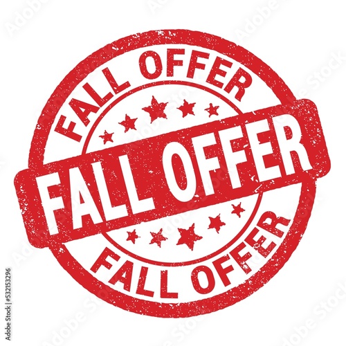 FALL OFFER text written on red round stamp sign.