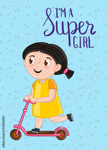 Super girl kids card with little girl on kick scooter. Cute greeting card, birthday congratulation, event invitation. Interesting children life, happy childhood vector illustration in cartoon style
