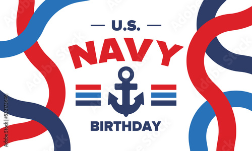 U.S. NAVY birthday. Holiday in United States. American Navy - naval warfare branch of the Armed Forces. Celebrated annual in October 13. Anchor symbol. Patriotic elements. Poster, card, banner. Vector