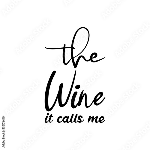 the wine it calls me black letter quote