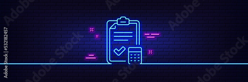 Neon light glow effect. Accounting checklist line icon. Calculator sign. Calculate finance symbol. 3d line neon glow icon. Brick wall banner. Accounting checklist outline. Vector