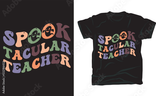 spook tacular teacher Halloween wavy t-shirt design