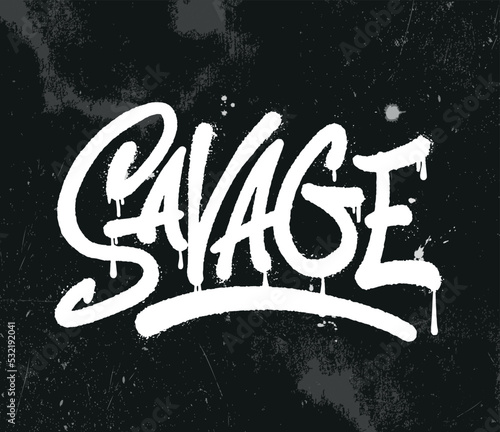 Savage. Gym motivation t-shirt print, logo, emblem. Lettering graffiti. Hand drawn vector illustration. element for flyers, banner and posters. photo