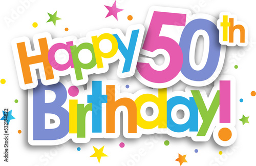 Colorful HAPPY 50th BIRTHDAY! banner with stars on transparent background photo