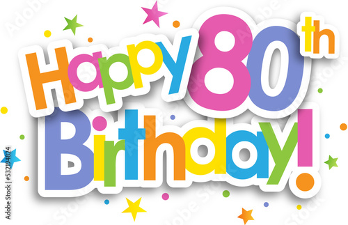 Colorful HAPPY 80th BIRTHDAY! banner with stars on transparent background photo