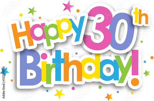 Colorful HAPPY 30th BIRTHDAY! banner with stars on transparent background