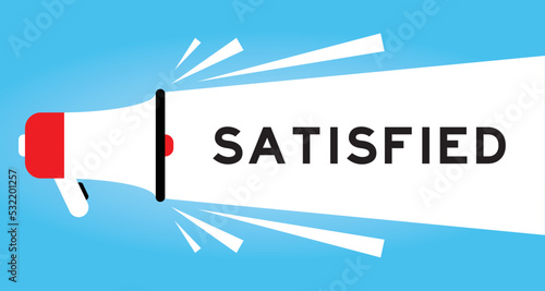 Color megaphone icon with word satisfied in white banner on blue background