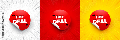 Hot deal sticker. Flash offer banner, coupon or poster. Discount sale banner. Round coupon offer icon. Hot deal promo banner. Retail marketing flyer. Starburst pop art. Vector
