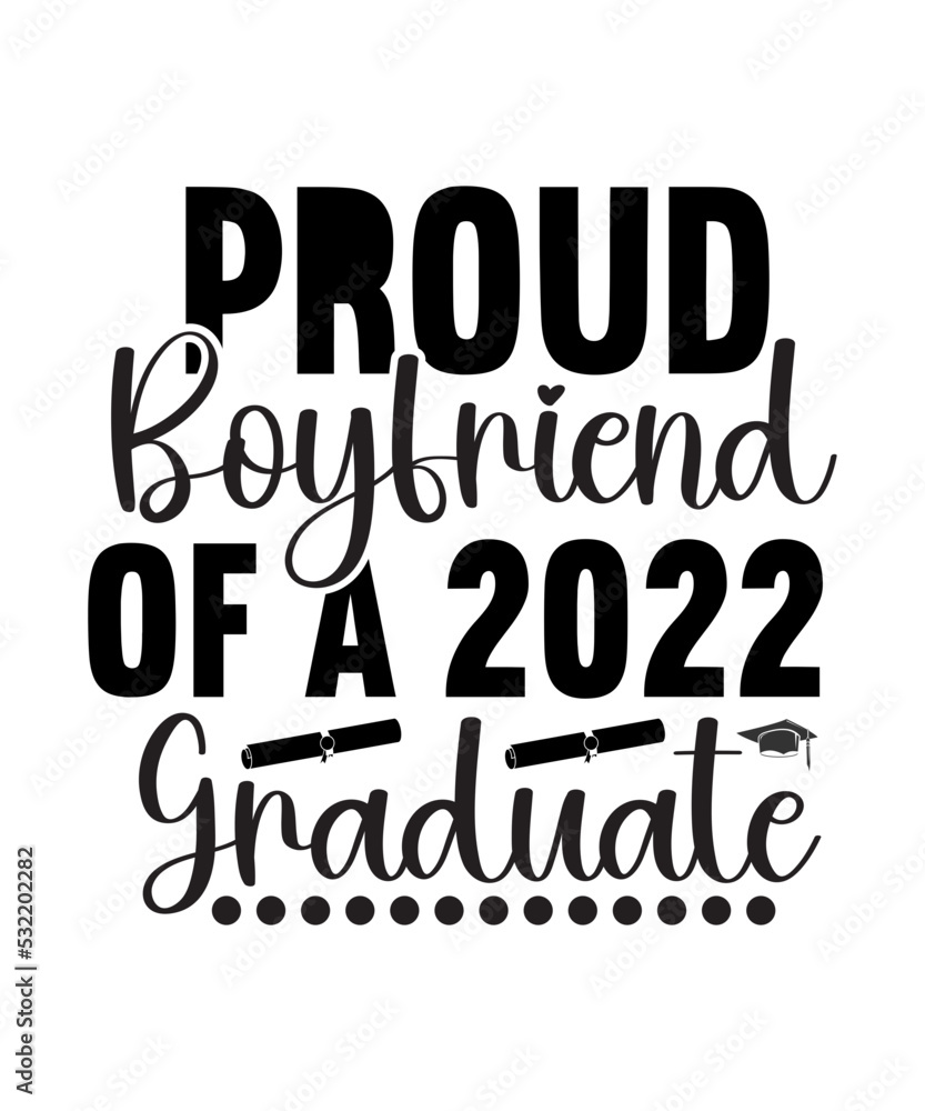 Proud Graduate 2022 SVG Bundle, Graduation Svg PNG, Proud Senior Svg, Senior Family Svg, Graduate Svg, 2022 Graduation photo, She Believed She Could SVG PNG, Proud graduate 2022 Svg, Graduation Svg,