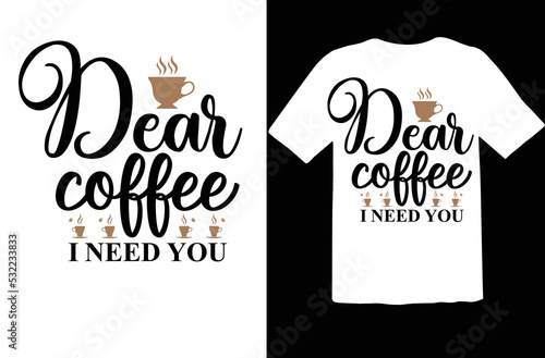 Fotografie, Tablou Dear coffee i need you svg design