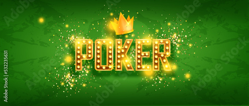 Holdem poker banner, vector casino green table background, shiny bulb letters, golden crown. Vegas gambling tournament poster, luxury glowing glitter. Promotion blackjack poker online betting banner
