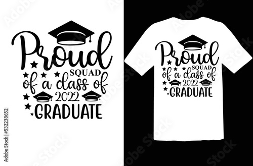 Proud squad of a class of  2022 graduate svg design