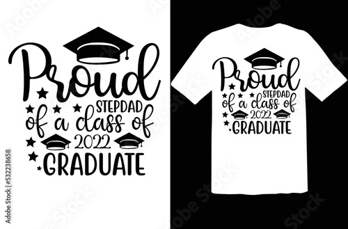 Proud stepdad of a class of  2022 graduate svg design