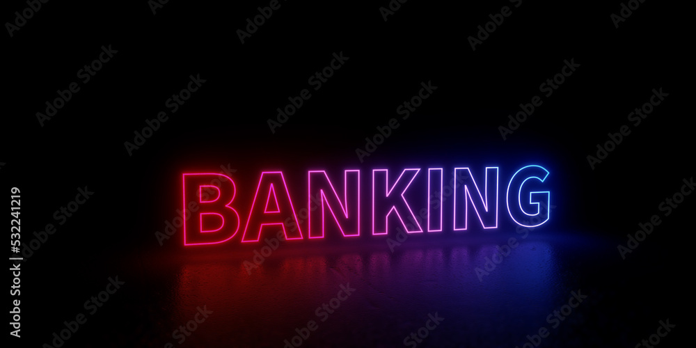 Banking word text 3d rendered outline neon style illustration isolated on black background