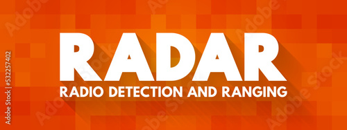 RADAR - Radio Detection And Ranging acronym is a detection system that uses radio waves to determine the distance, text concept for presentations and reports