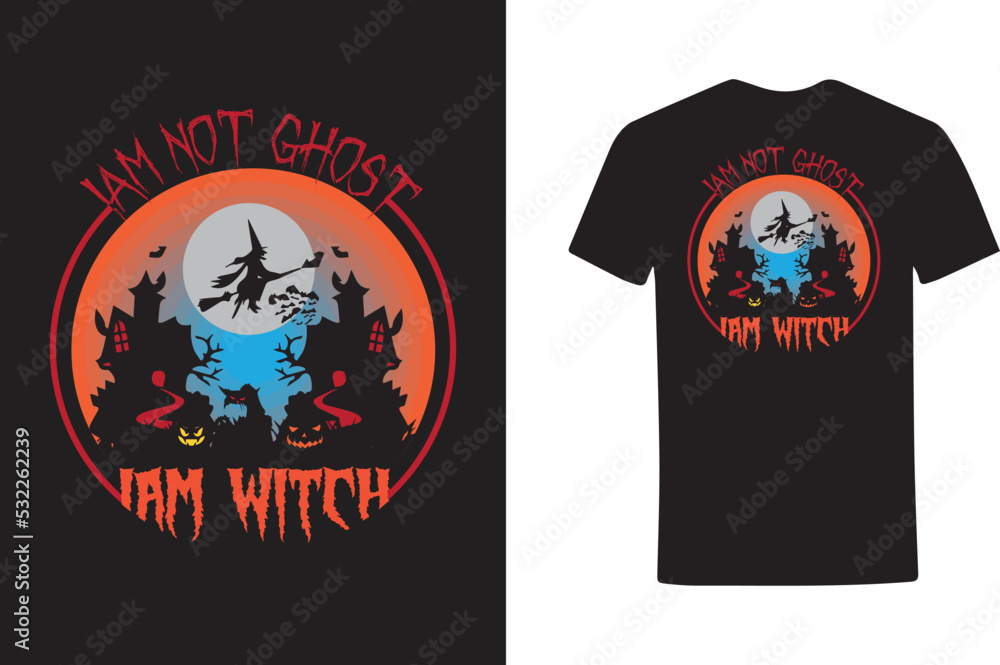 I am not ghost i am witch T-Shirt design. I am not ghost i am witch T-Shirt design.