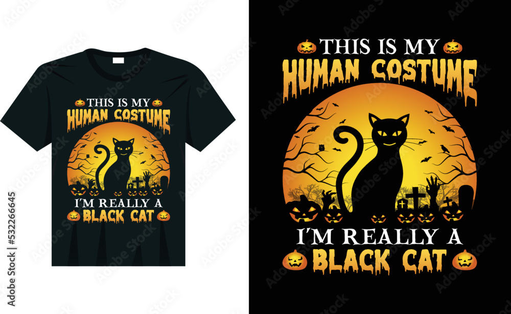 This is My Human Costume I'm Really a Black Cat Halloween T-Shirt Design