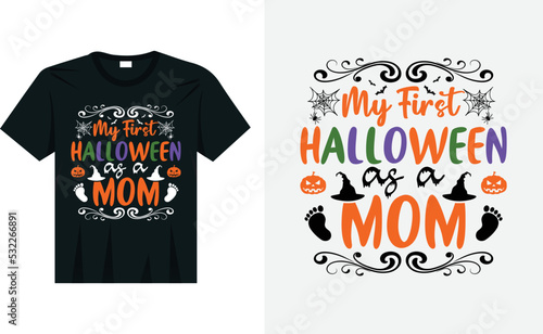 My First Halloween As A Mom, Mother SVG Halloween T-Shirt Design