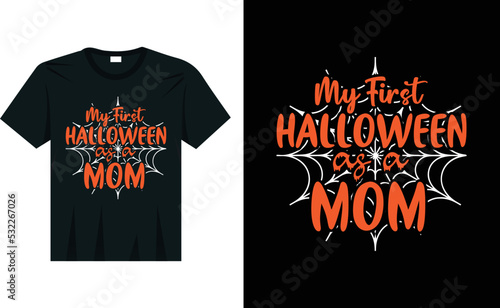 My First Halloween As Mom Mommy Funny Women   Halloween T-Shirt 