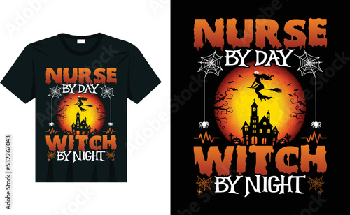 Nurse By Day Witch By Night Nurse Halloween T-Shirt | Halloween Day Special T-shirt Graphics and Vector 
