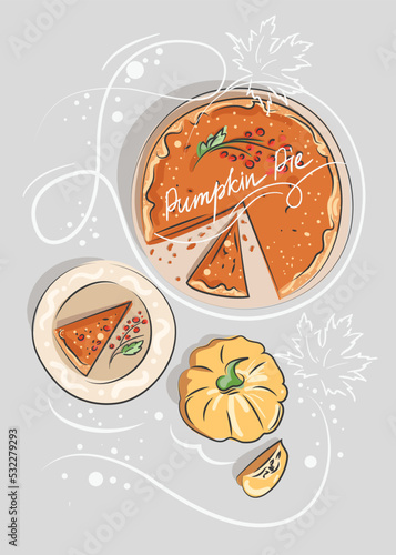 Illustration, poster of a pumpkin pie with a sprig of berries, a portion of the pie on a plate for the guest, pumpkins on the table and autumn maple leaves.
