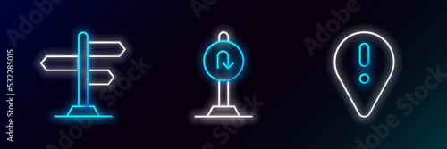 Set line Location with exclamation mark, Road traffic sign and Turn back road icon. Glowing neon. Vector