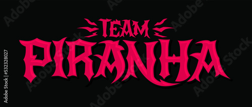 Team Piranha Vector lettering Team emblem design.
