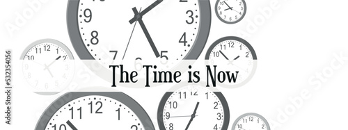 the time is now sign on white background	