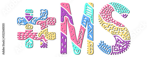 MS Hashtag. Multicolored bright isolate curves doodle letters. Hashtag #MS is abbreviation for the US American state Mississippi for social network, web resources, mobile apps.