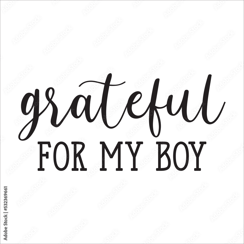 grateful for my boy eps design grateful for my boy eps design