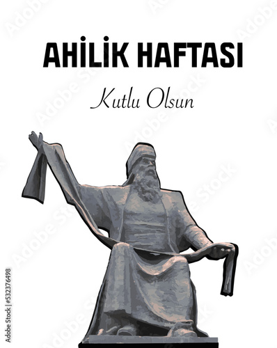 Ahilik Haftasi Kutlu Olsun. Translation: Happy Ahi Week. Vertical vector design on white background can be used as social media post, website banner, poster, greeting card, brochure.