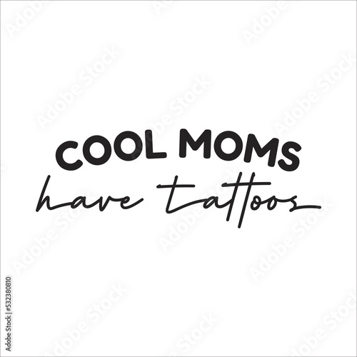 cool mom have tattoos eps design
