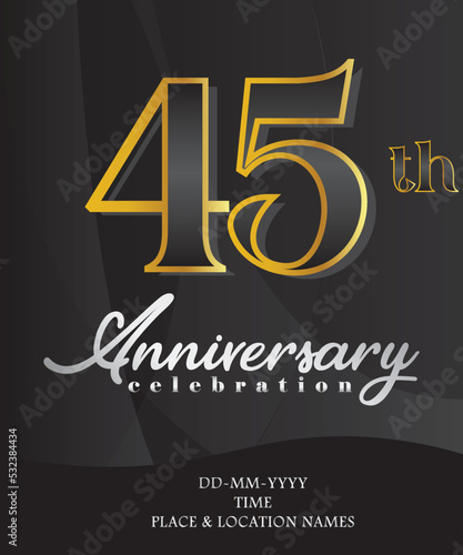 45th Anniversary Invitation and Greeting Card Design, Golden and Silver Coloured, Elegant Design, Isolated on Black Background. Vector illustration.