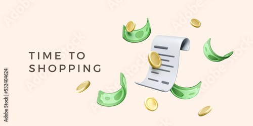 Time to shopping banner. 3D bill with falling gold coins and green paper dollars. Cartoon receipt with money. Business design elements for payments services