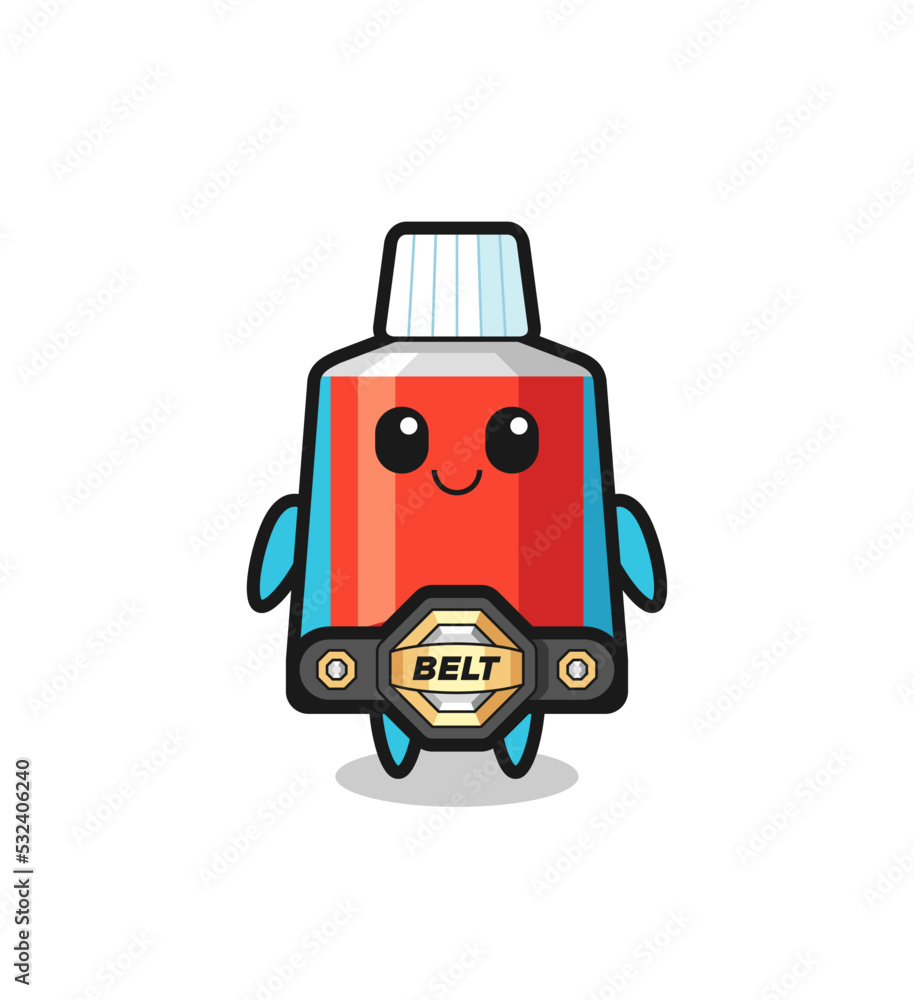 the MMA fighter toothpaste mascot with a belt the MMA fighter toothpaste mascot with a belt