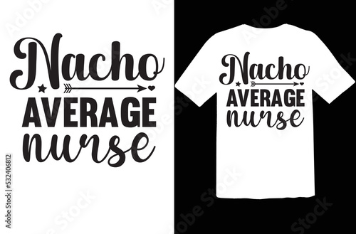 Nacho average nurse svg design