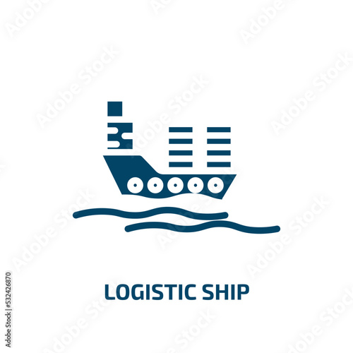 logistic ship icon from delivery and logistic collection. Filled logistic ship, shipping, transport glyph icons isolated on white background. Black vector logistic ship sign, symbol for web design and