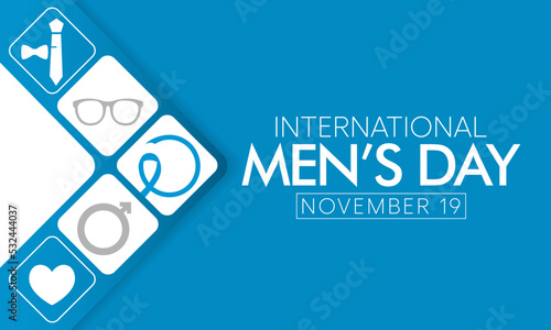 International Men's day (IMD) is observed every year on November 19, to recognize and celebrate the cultural, political, and socioeconomic achievements of men. Vector illustration