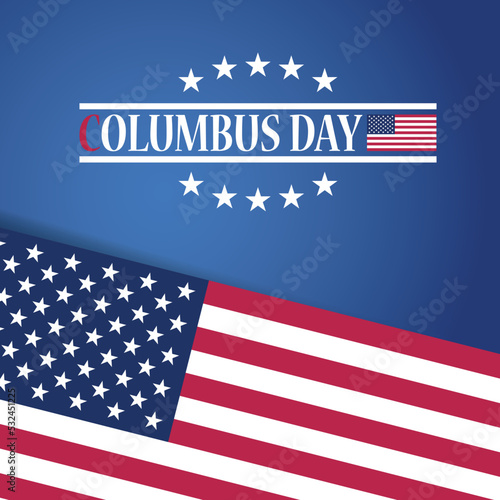 Columbus Day Background Design. American flag with a message. EPS10 vector.