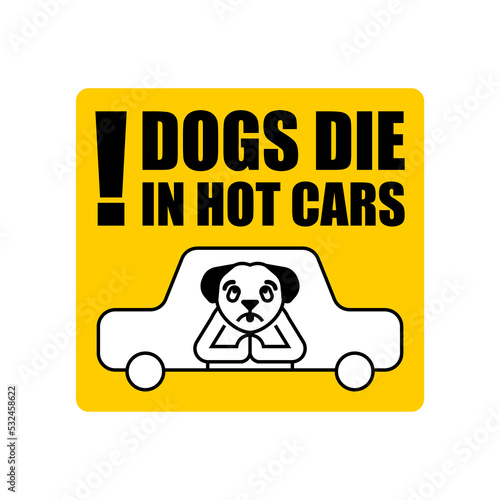 Dogs die in hot car. Dangers Car sign