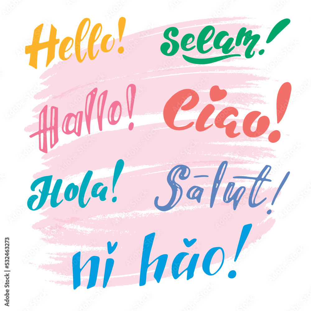 Hello! Set of  hand lettering on different languages English Spanish Chinese German French Turkish Italian. Colored calligraphy cartoon letters on the pink background. International way to say Hi