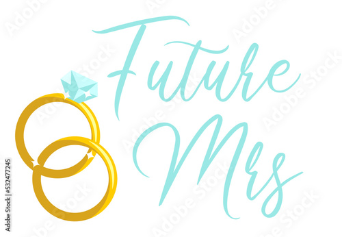 Future Mrs lettering with wedding rings. wedding rings on a white