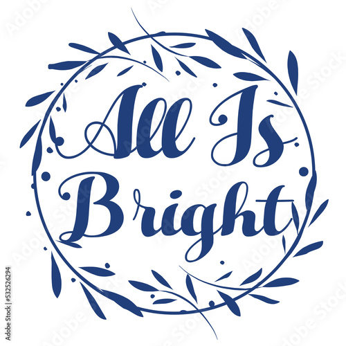 All is bright Merry Christmas shirt print template, funny Xmas shirt design, Santa Claus funny quotes typography design