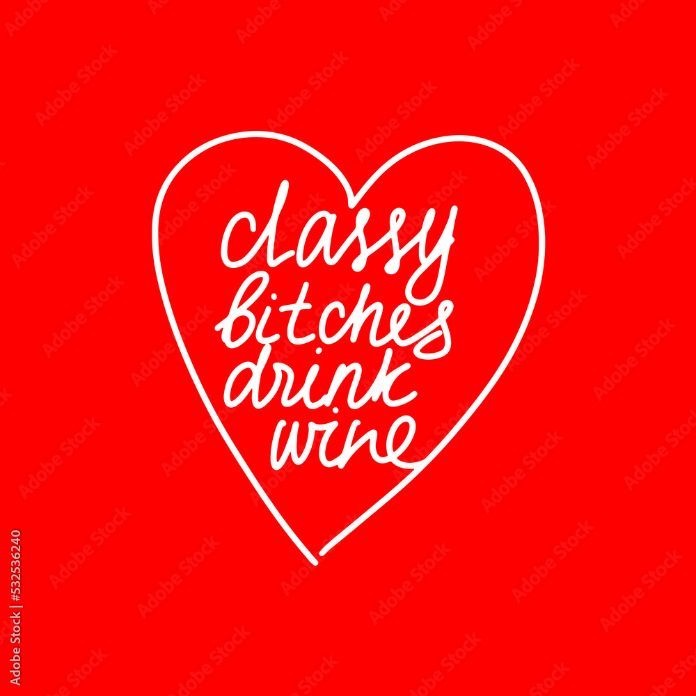 funny quote about wine, hand-drawn lettering for print, t-shirt, mug on red background