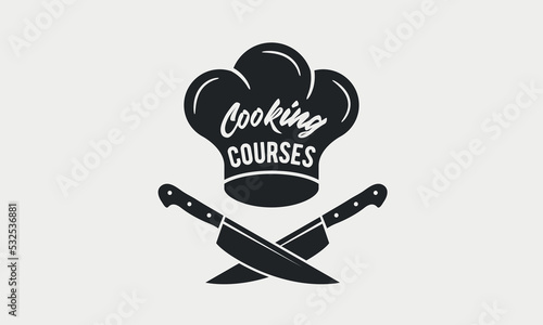 Cooking Courses lettering on chef's hat. Cooking poster with chef's hat, knives and grunge texture. Trendy retro design for Culinary school, food studio, cooking classes. Vector illustration