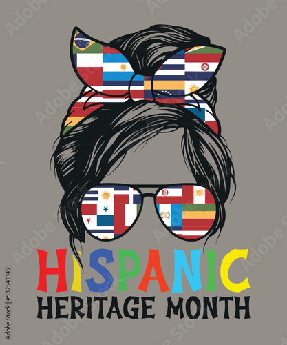 Hispanic Heritage Month T Shirt, Hispanic Messy Bun, Hispanic Flags Sunglass, Heritage Month Flags Messy Bun Shirt Print Template
