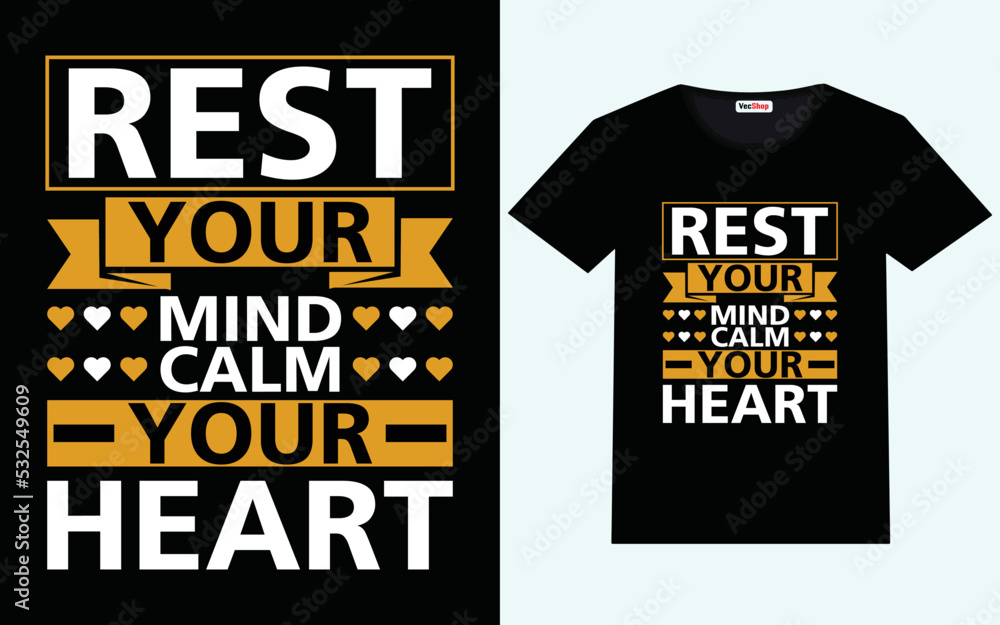 Rest your mind calm your heart modern motivational quotes t shirt design Rest your mind calm your heart modern motivational quotes t shirt design