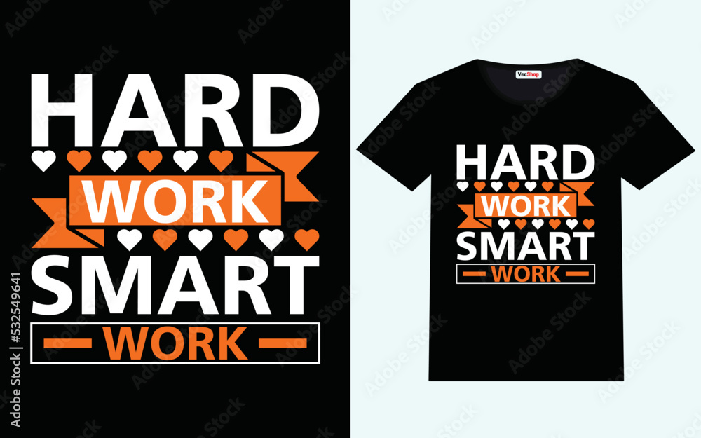 Hard work smart work modern motivational quotes t shirt design Hard work smart work modern motivational quotes t shirt design