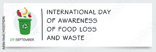 International Day of Awareness of Food Loss and Waste, held on 29 September.